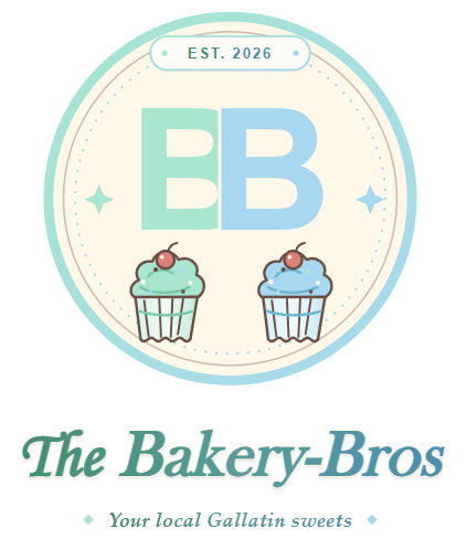The Bakery-Bros: Your local Gallatin sweets, Est. 2026